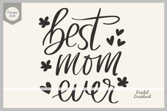 Best Mom Ever Quote SVG Vector Clipart Review for Real Projects