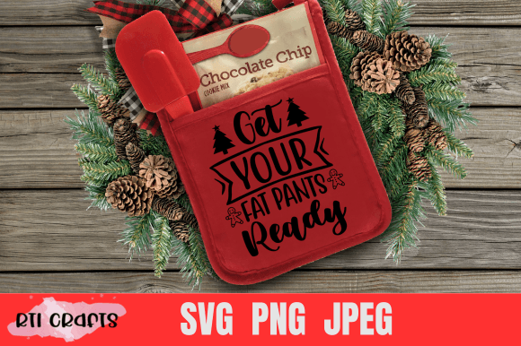 Christmas Quote SVG Get Your Fat Pants