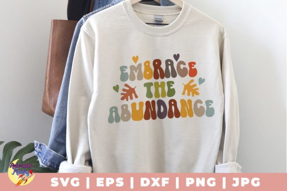 Embrace the Abundance SVG
