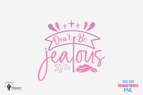 Girl Funny Jealous Quote SVG Design