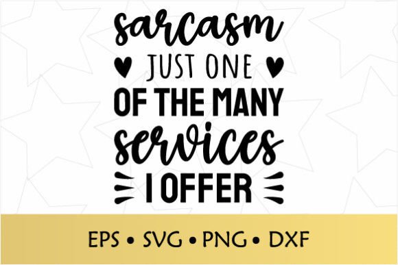 Sarcastic Quote SVG, PNG, EPS, DXF