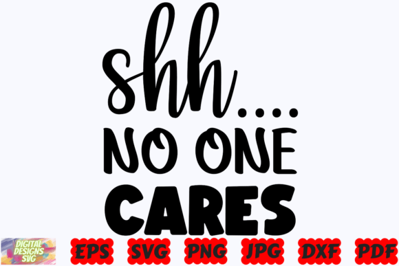 Shh Not Cares SVG Funny Quote Embroidery Design Review