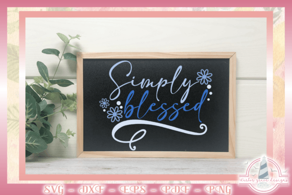 Simply Blessed Quote SVG - Blessed Quote