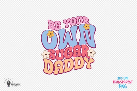 Sugar Daddy Quote SVG PNG Design Review: Practical for Real Projects