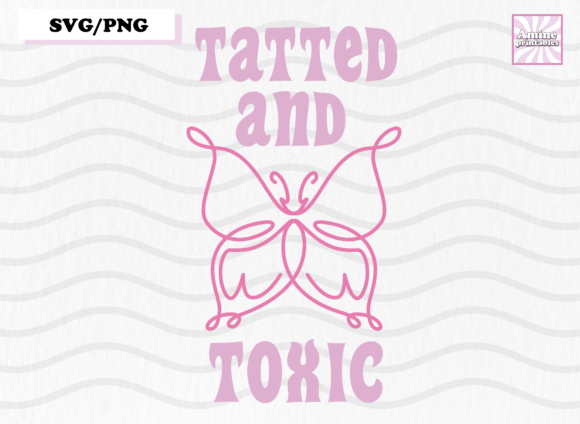 Tatted and Toxic Savage Girl Quote SVG